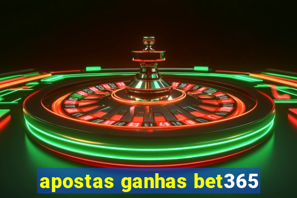 apostas ganhas bet365